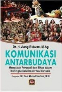 Komunikasi Antarbudaya: Mengubah Persepsi dan Sikap dalam Meningkatkan Kreativitas Manusia