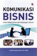 Komunikasi Bisnis: untuk Mahasiswa dan Kalangan Umum