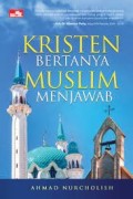 Kristen Bertanya Muslim Menjawab