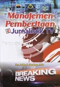 Manajemen Pemberitaan dan Jurnalistik TV