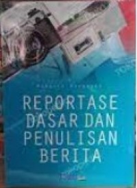 Reportase Dasar dan Penulisan Berita