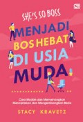 She's So Boss: Menjadi Bos Hebat di Usia Muda: Cara Mudah dan Menyenangkan Menciptakan dan Mengembangkan Bisnis