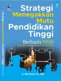 Strategi Menegakkan Mutu Pendidikan Tinggi Berbasis KKNI