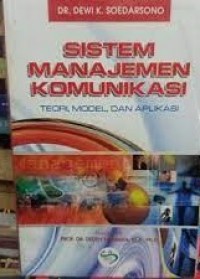 Sistem Manajemen Komunikasi: Teori, Model, dan Aplikasi