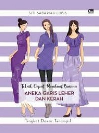 Teknik Cepat Membuat Busana: Aneka Garis Leher dan Kerah