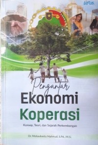 Pengantar Ekonomi Koperasi: Konsep, Teori, dan Sejarah Perkembangan