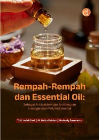 Rempah-Rempah dan Essential Oil: Sebagai Antibakteri dan Antioksidan Hidrogel Dari PVA/Hidrokoloid
