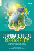 Corporate Social Responsibility : Tanggung Jawab Perusahaan Terhadap Sosial, Ekonomi, dan Lingkungan