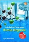 Prinsip dan Penerapan Kimia Organik: Dilengkapi soal Latihan dan Jawaban, Perluasan Wawasan, Kolom Tahukah kamu, dan Peta Konsep