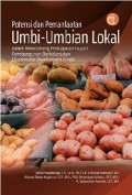 Potensi dan Pemanfaatan Umbi-umbian Lokal: dalam mendukung Pencapaian Tujuan Pembangunan Berkelanjutan = Sustainable Development Goals