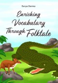 Enriching Vocabulary Through Folktale
